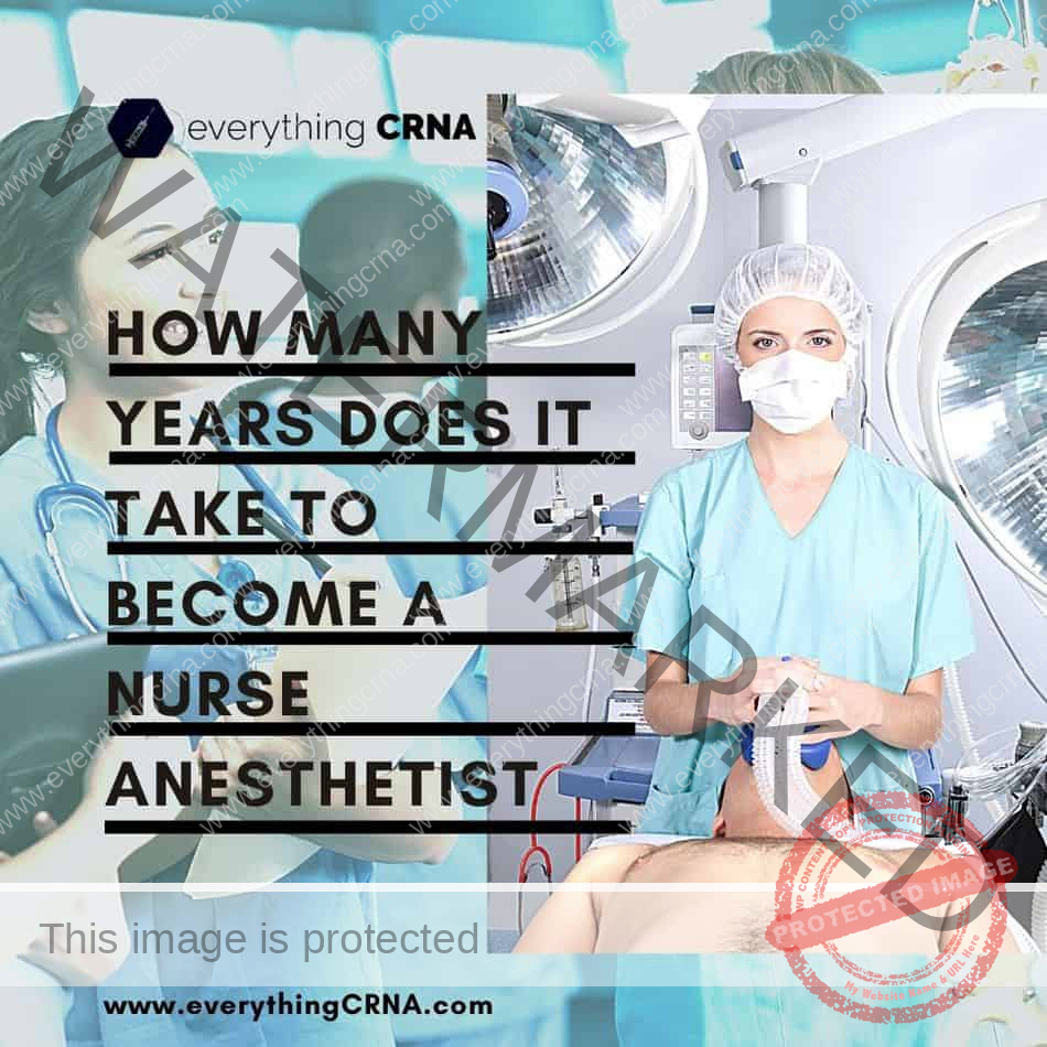 How Many Years Does It Take To Become A Nurse Anesthetist